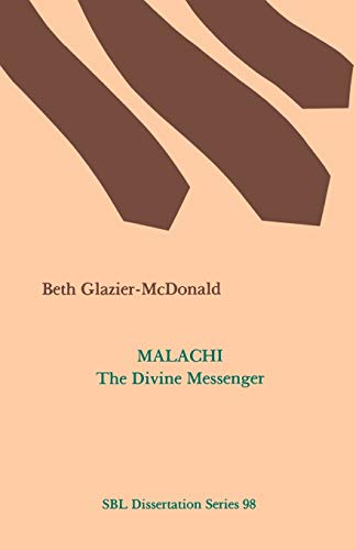 Malachi: The Divine Messenger (Society of Biblical Literature, Band 98)