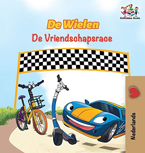 De Wielen De Vriendschapsrace: The Wheels The Friendship Race - Dutch edition (Dutch Bedtime Collection)