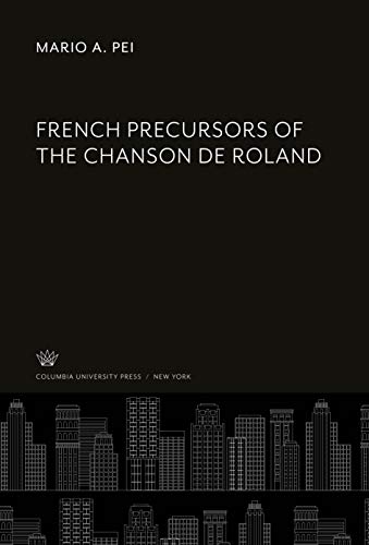 French Precursors of the Chanson De Roland