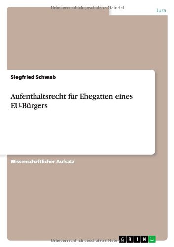 Siegfried Schwab Aufenthaltsrecht Für Ehegatten Eines Eu-Bürgers