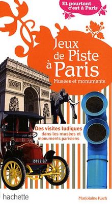 Jeux de piste à Paris : musées et monuments