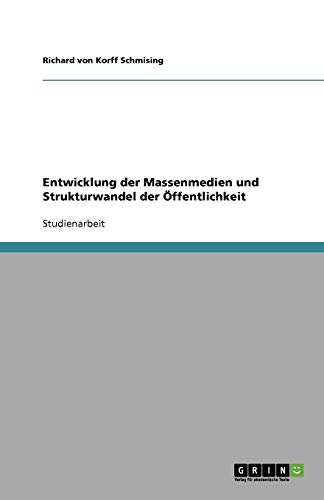 Entwicklung der Massenmedien und Strukturwandel der Öffentlichkeit