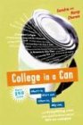 College in a Can: What's in, Who's out, Where to, Why not, and everything else you need to know about life on campus