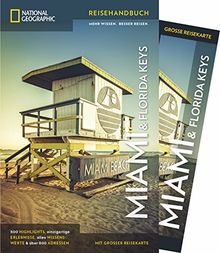 National Geographic Reisehandbuch Miami und Florida Keys: Der ultimative Reiseführer zu allen Sehenswürdigkeiten. Mit Geheimtipps und praktischer Karte für alle Traveler. NEU 2018