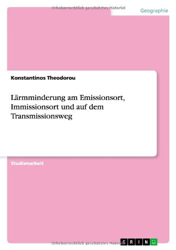 Lärmminderung am Emissionsort, Immissionsort und auf dem Transmissionsweg