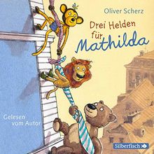 Drei Helden für Mathilda: 2 CDs