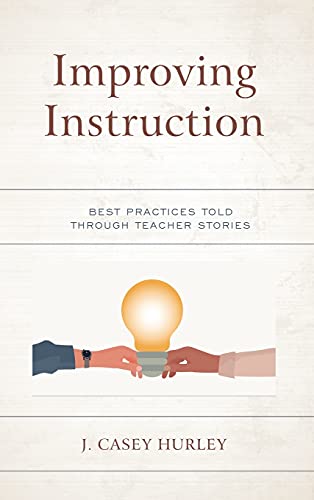 Improving Instruction: Best Practices Told through Teacher Stories