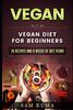 Vegan: Vegan diet for beginners: 76 Recipes and 8 Weeks of Diet Plans (Vegan King, Band 3)