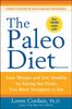 Paleo Diet Revised: Lose Weight and Get Healthy by Eating the Foods You Were Designed to Eat