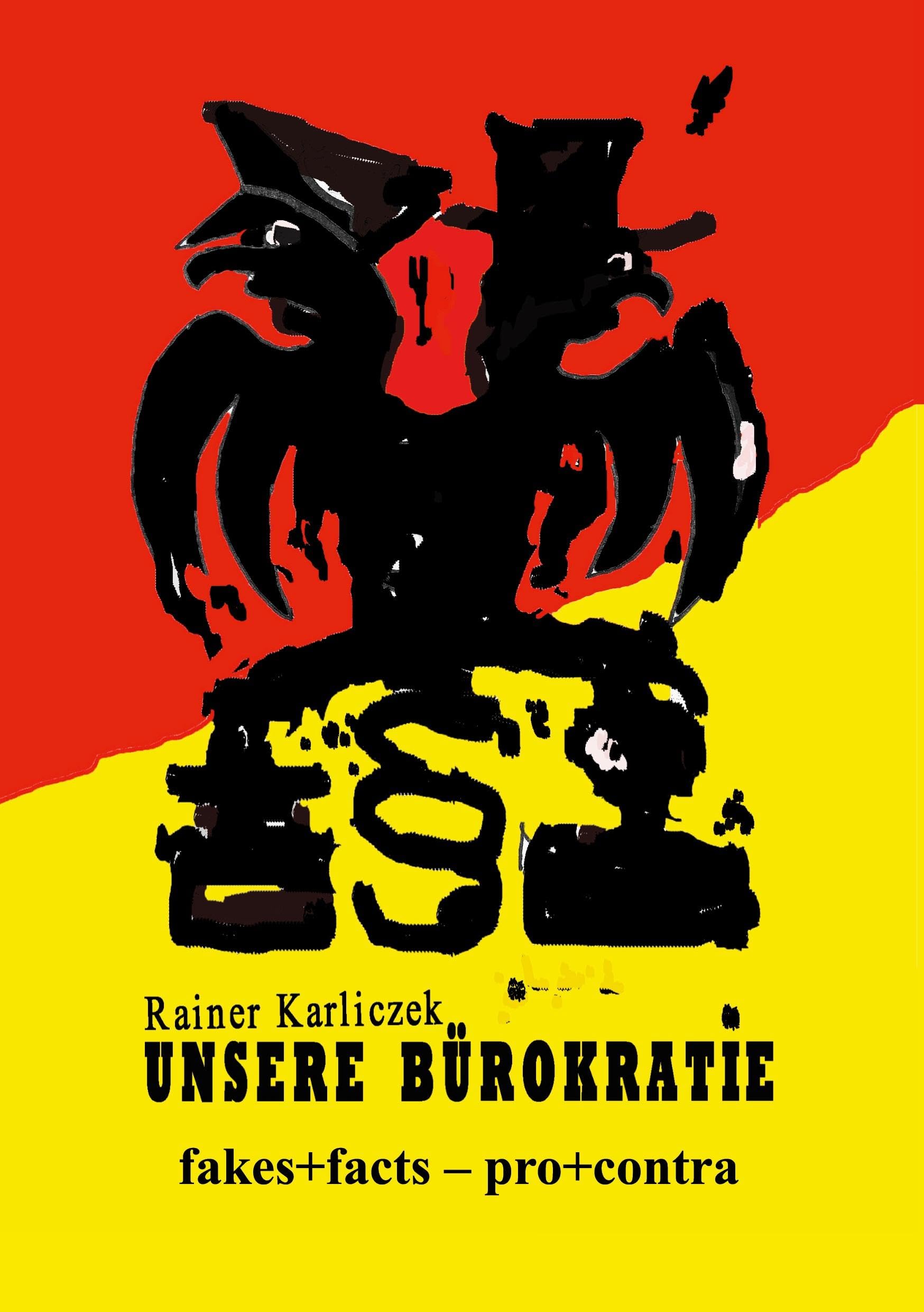 Unsere Bürokratie: Satirisches Kaleidoskop - facts+fakes