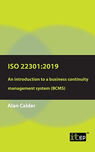 Alan Calder Iso 22301, 2019, An Introduction To A Business Continuity Management System (Bcms)