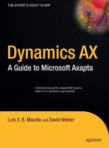 Dynamics AX: A Guide to Microsoft Axapta