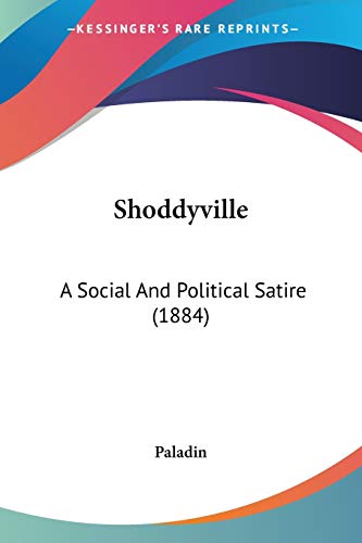 Shoddyville: A Social And Political Satire (1884)