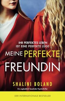 Meine perfekte Freundin: Ein unglaublich fesselnder Psychothriller