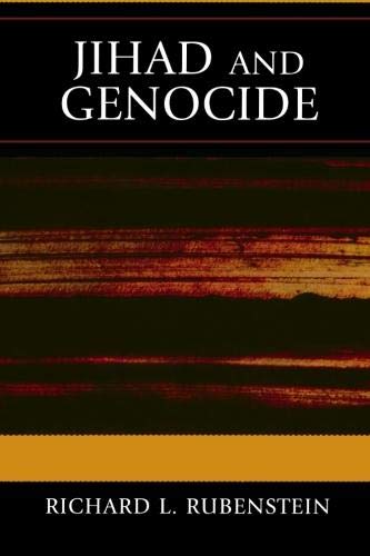 Richard Rubenstein Jihad And Genocide, Religion, History, And Human Rights) (Studies In Genocide, Religion, History, And Human Rights, Band 1)