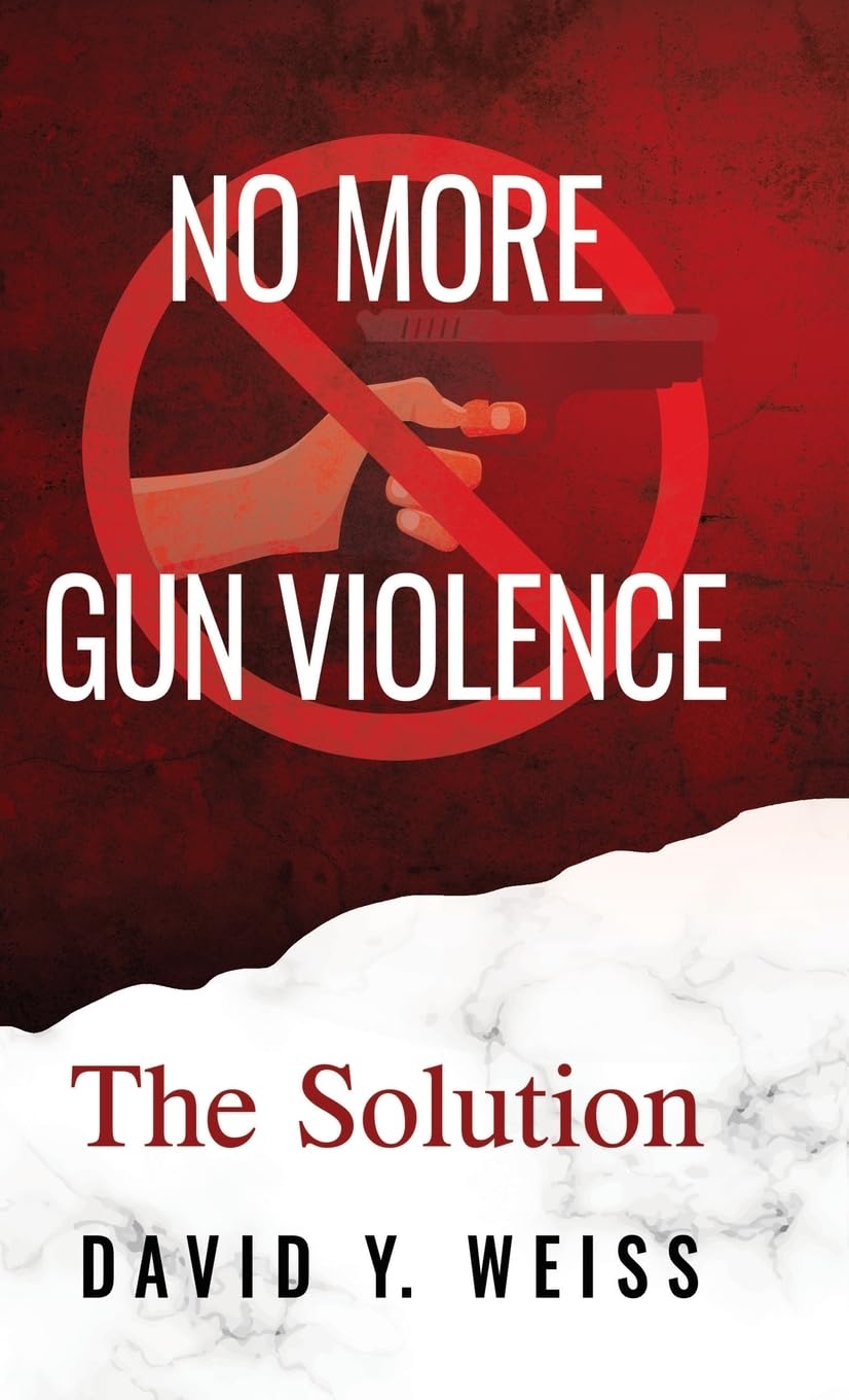 No More Gun Violence: The Solution