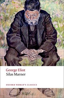 Silas Marner, English edition: The Weaver of Raveloe (Oxford World’s Classics)