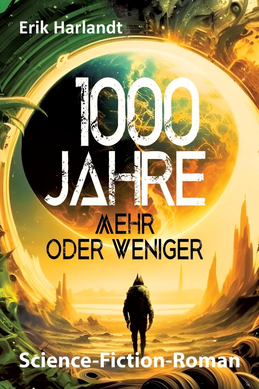 1000 Jahre mehr oder weniger