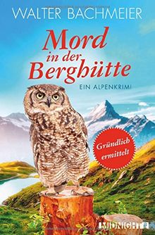 Mord in der Berghütte: Ein Alpenkrimi (Ein-Tina-Gründlich-Krimi, Band 5)