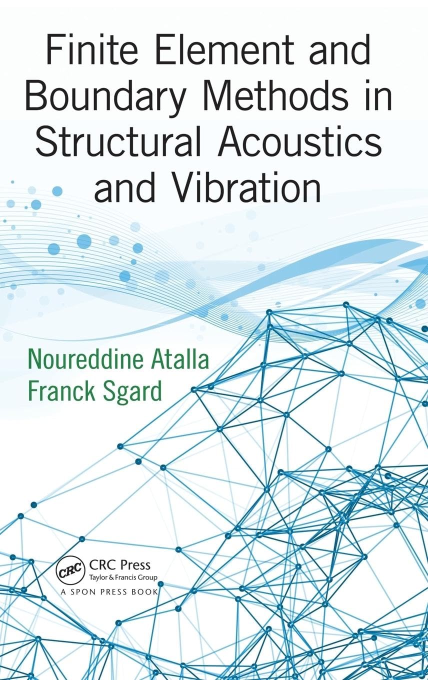 Finite Element and Boundary Methods in Structural Acoustics and Vibration