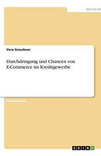 Durchdringung und Chancen von E-Commerce im Kreditgewerbe