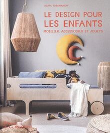 Le design pour les enfants : mobilier, accessoires et jouets