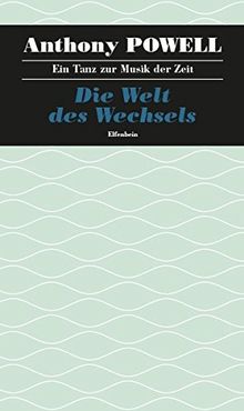 Ein Tanz zur Musik der Zeit / Die Welt des Wechsels: Roman