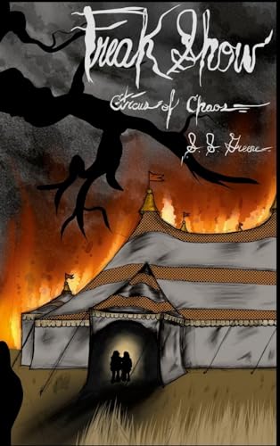 The Circus of Chaos Book 1: Freak Show: Book One of the Circus of Chaos Universe