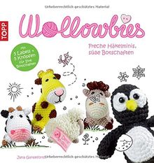 Wollowbies: Freche Häkelminis, süße Botschaften