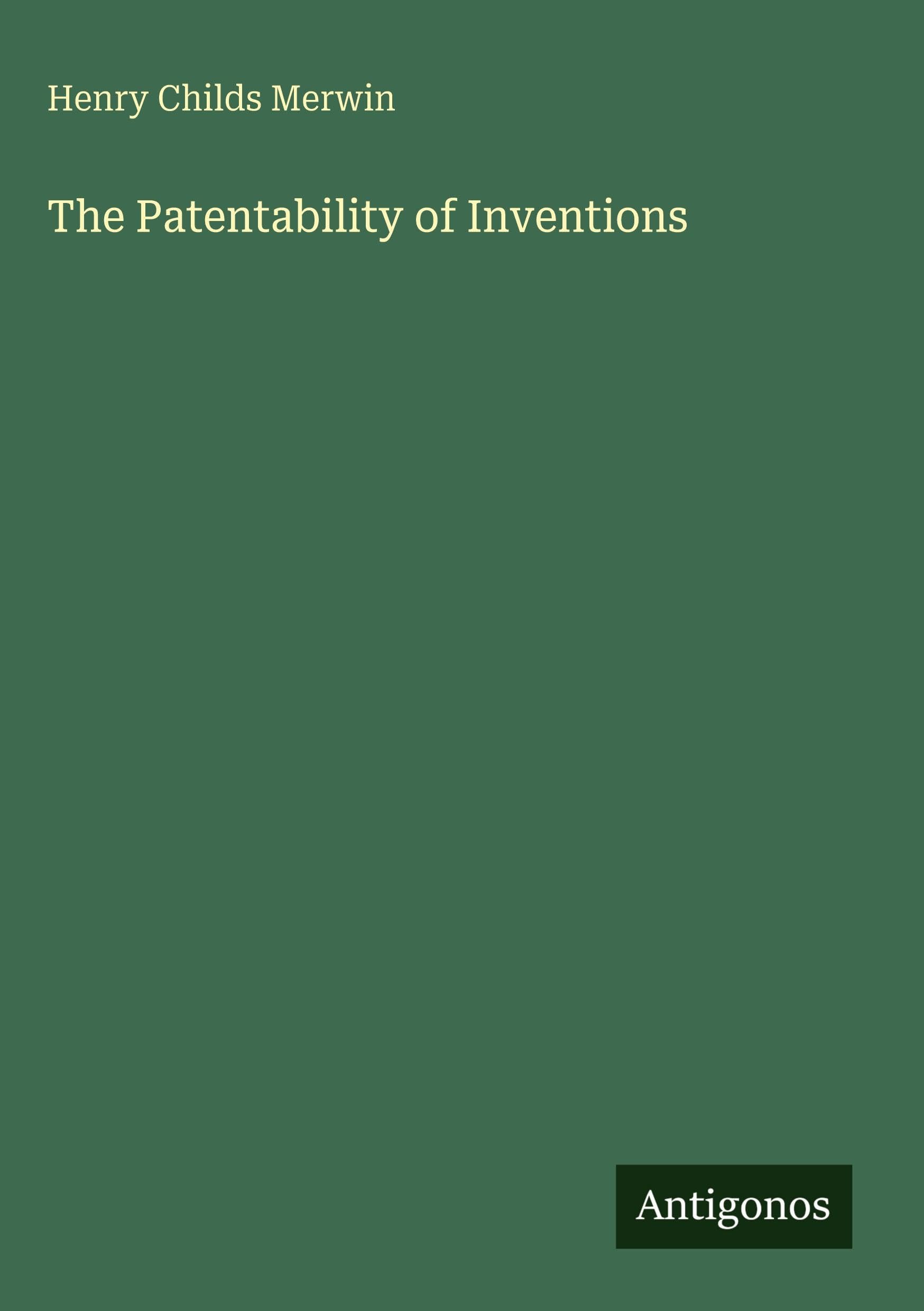 The Patentability of Inventions