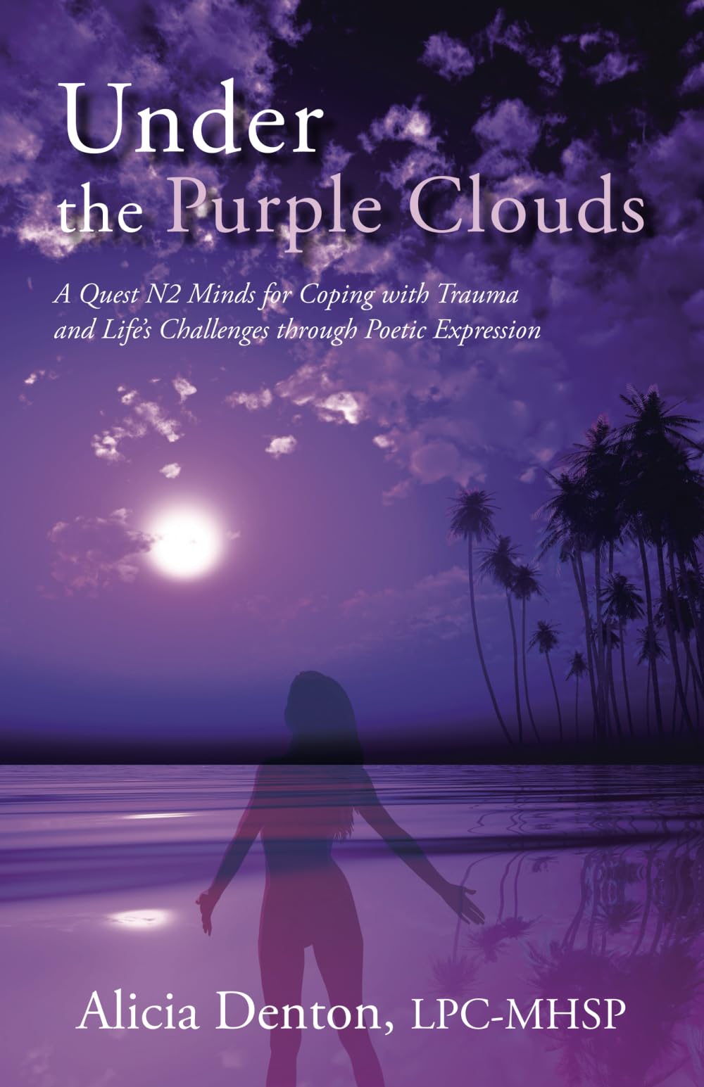 Under the Purple Clouds: A Quest N2 Minds for Coping with Trauma and Life’s Challenges through Poetic Expression