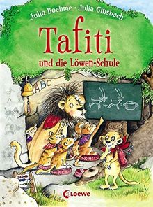 Tafiti und die Löwen-Schule: zum Vorlesen und ersten Selberlesen