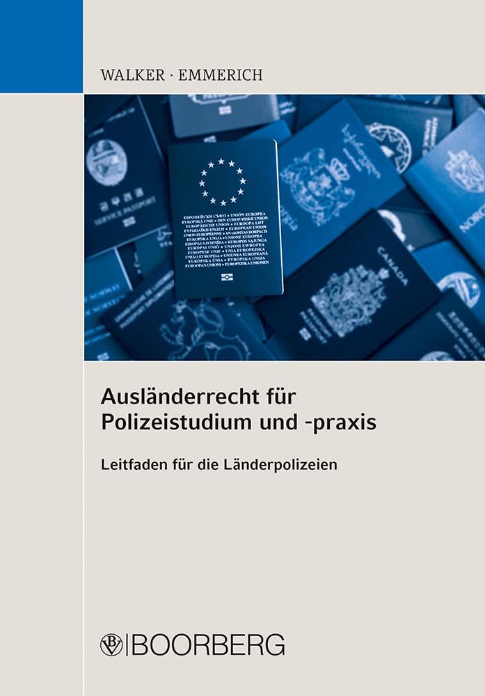Ausländerrecht für Polizeistudium und -praxis: Leitfaden für die Länderpolizeien
