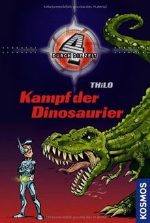 Vier durch die Zeit, 1, Kampf der Dinosaurier