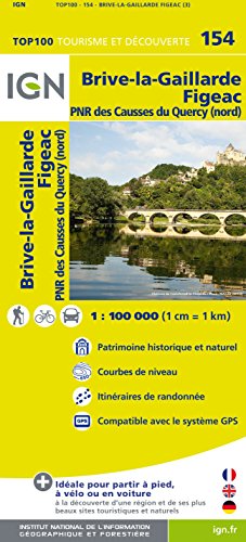 IGN 1 : 100 000 Brive-la-Gaillarde / Figeac: Top 100 Tourisme et Découverte