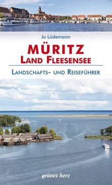 Reiseführer Müritz - Land Fleesensee: Landschafts- und Reiseführer für Wanderer, Wassersportler, Rad- und Autofahrer.