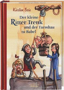 Der kleine Ritter Trenk und der Turmbau zu Babel