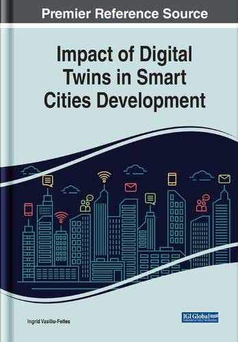 Impact of Digital Twins in Smart Cities Development (Advances in Civil and Industrial Engineering)