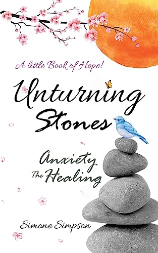 Unturning Stones: Anxiety the Healing