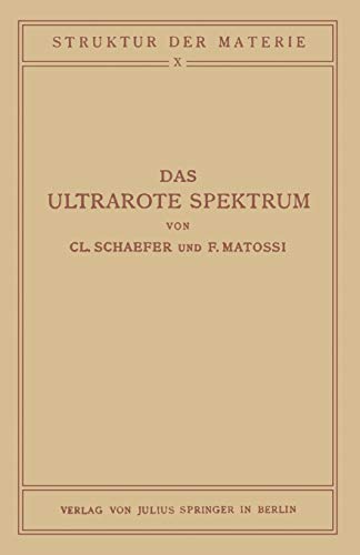 Das ultrarote Spektrum (Struktur der Materie in Einzeldarstellungen, 10, Band 10)
