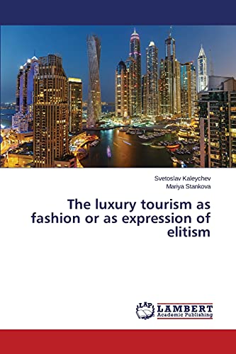 The luxury tourism as fashion or as expression of elitism