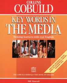 Collins Cobuild Key Words in the Media. Helping learners with real English (Collins Cobuild usage)