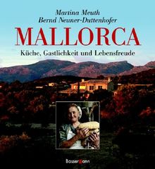 Mallorca: Küche, Gastlichkeit und Lebensfreude