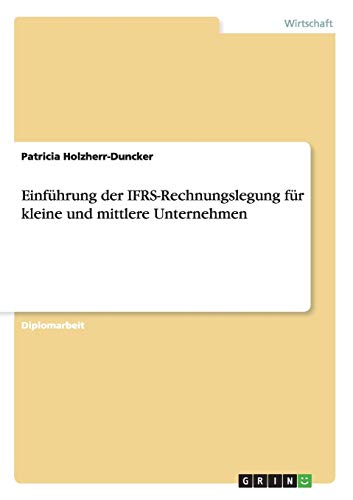 Einführung der IFRS-Rechnungslegung für kleine und mittlere Unternehmen: Diplomarbeit