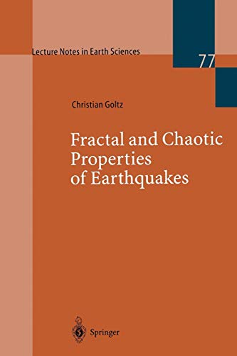 Fractal and Chaotic Properties of Earthquakes (Lecture Notes in Earth Sciences, 77, Band 77)