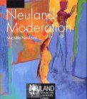 Neuland- Moderation