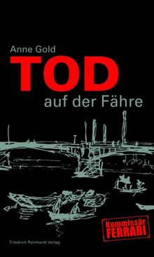 Tod auf der Fähre. Kommissar Ferrari: Kommissär Ferrari