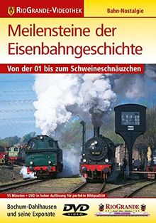 Meilensteine der Eisenbahngeschichte - Von der 01 bis zum Schweineschnäuzchen