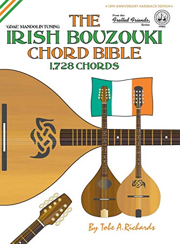 Richards, Tobe A. The Irish Bouzouki Chord Bible, Gdae Mandolin Tuning 1, 728 Chords (Fretted Friends)