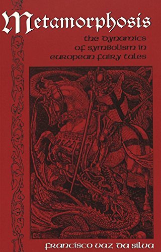 Francisco Vaz da Silva Metamorphosis, The Dynamics Of Symbolism In European Fairy Tales (International Folkloristics)